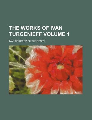 Works of Iv�n Turg�nieff