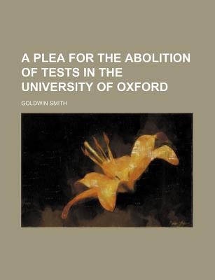 Plea for the Abolition of Tests in the University of Oxford