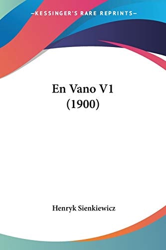 En Vano V1 (1900) (Spanish Edition)