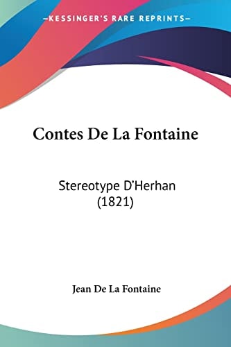 Contes De La Fontaine: Stereotype D'Herhan (1821) (French Edition)