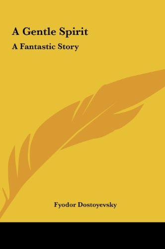 A Gentle Spirit: A Fantastic Story