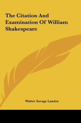 The Citation And Examination Of William Shakespeare