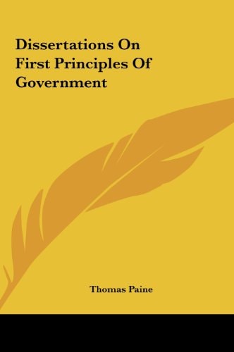 Dissertations On First Principles Of Government