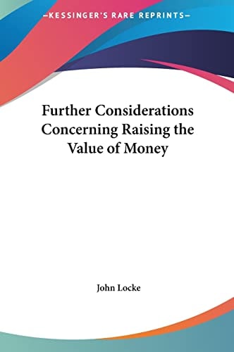Further Considerations Concerning Raising The Value Of Money