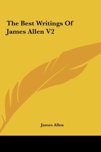 The Best Writings Of James Allen V2