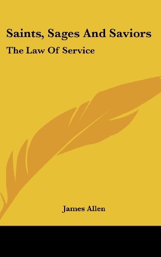 Saints, Sages And Saviors: The Law Of Service