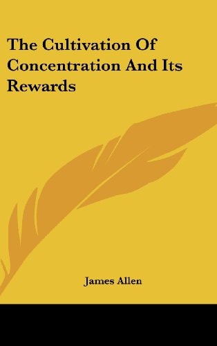 The Cultivation Of Concentration And Its Rewards