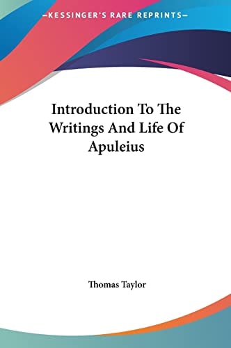 Introduction To The Writings And Life Of Apuleius