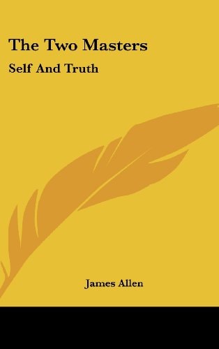 The Two Masters: Self And Truth