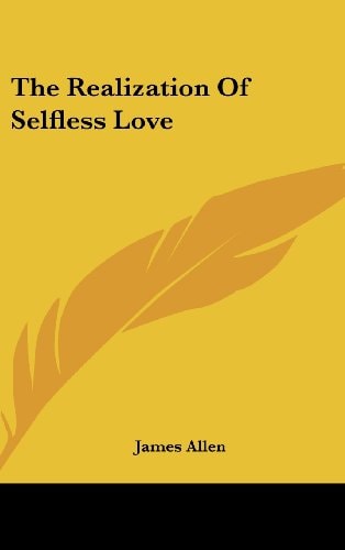 The Realization Of Selfless Love