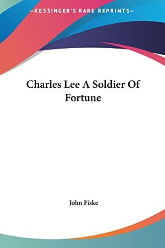 Charles Lee A Soldier Of Fortune