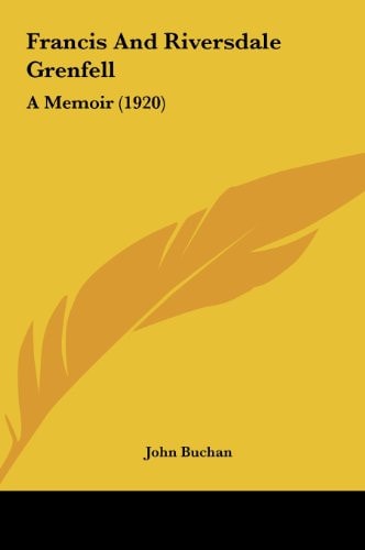 Francis And Riversdale Grenfell: A Memoir (1920)