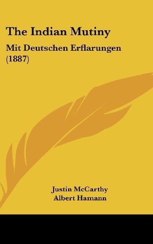 The Indian Mutiny: Mit Deutschen Erflarungen (1887)