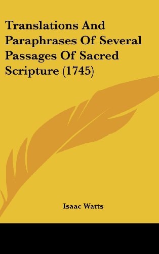 Translations And Paraphrases Of Several Passages Of Sacred Scripture (1745)