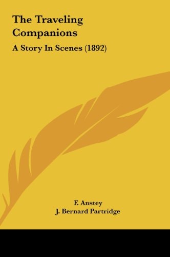 The Traveling Companions: A Story In Scenes (1892)