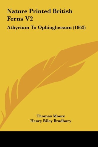 Nature Printed British Ferns V2: Athyrium to Ophioglossum (1863)