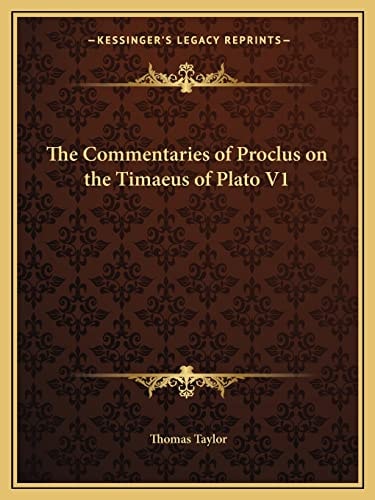 The Commentaries of Proclus on the Timaeus of Plato V1