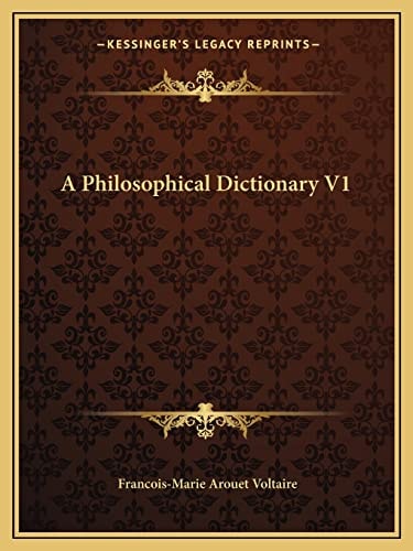 A Philosophical Dictionary V1