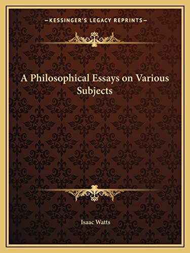 A Philosophical Essays on Various Subjects