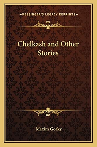 Chelkash and Other Stories