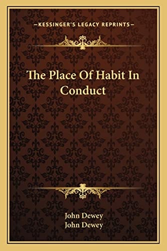 The Place Of Habit In Conduct