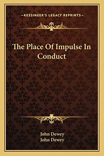 The Place Of Impulse In Conduct