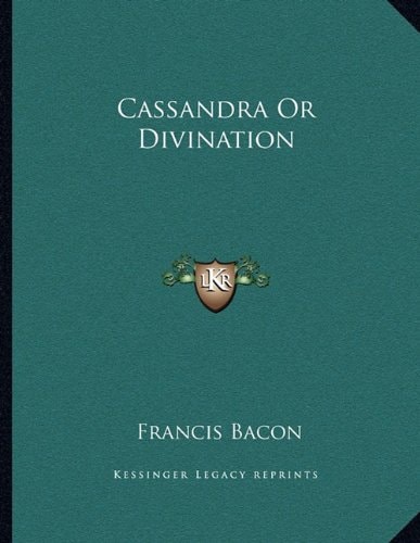 Cassandra or Divination