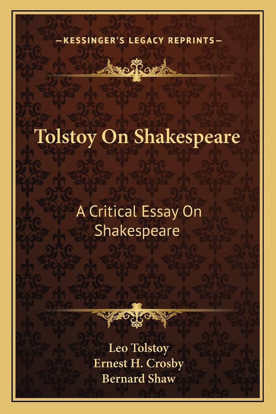 Tolstoy On Shakespeare: A Critical Essay On Shakespeare