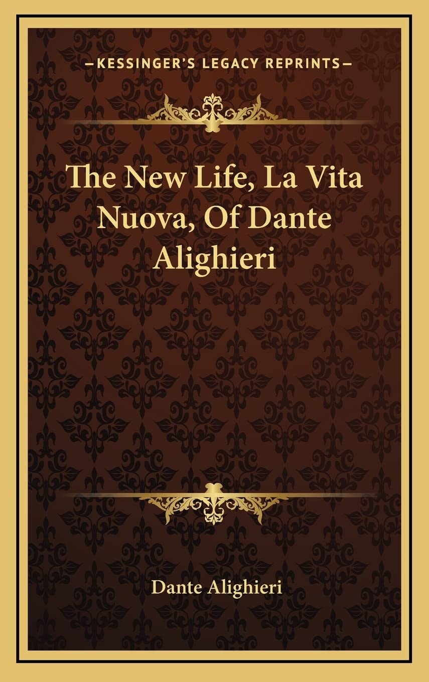 The New Life, La Vita Nuova, Of Dante Alighieri