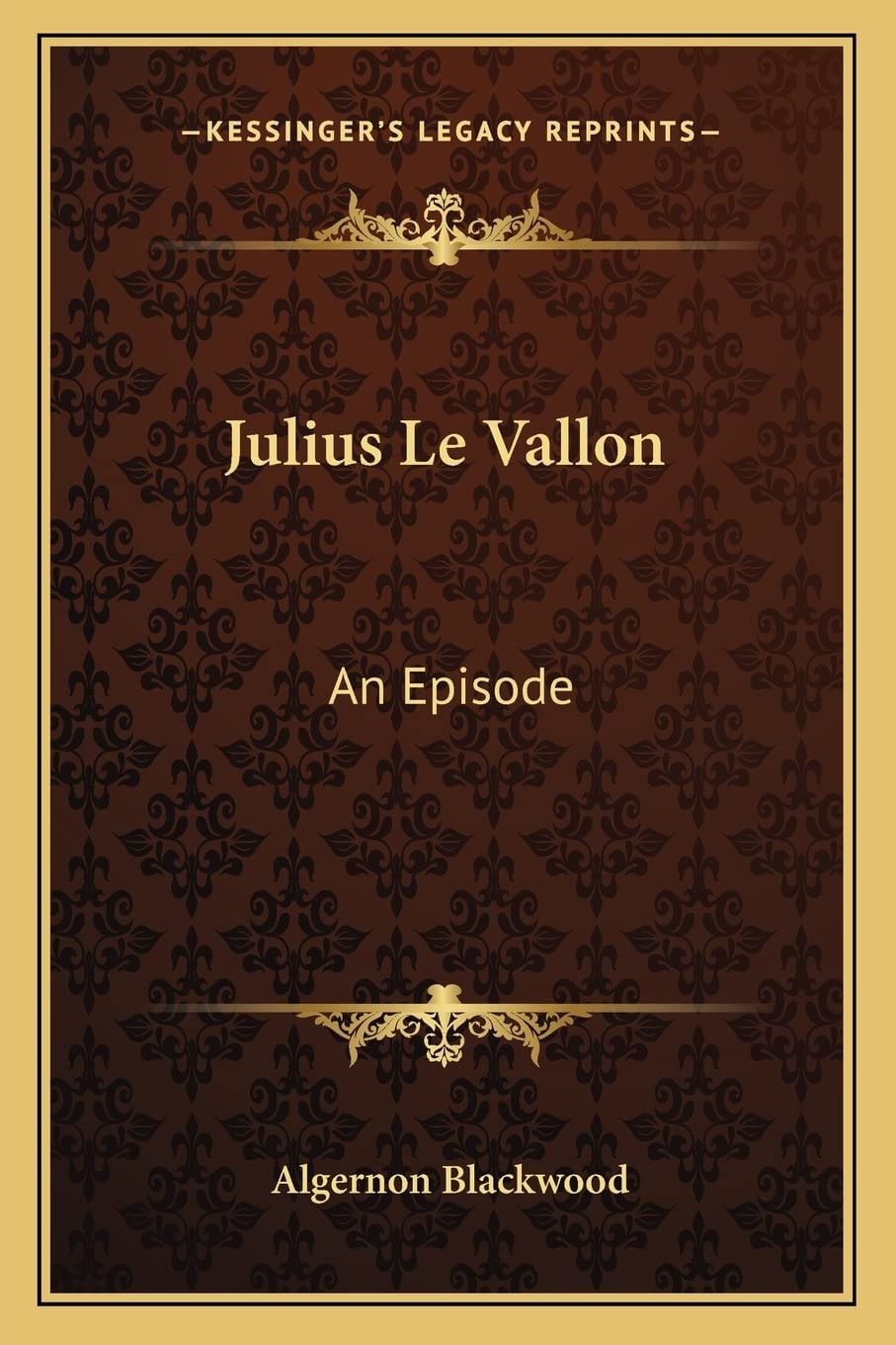 Julius Le Vallon: An Episode