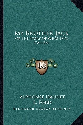 My Brother Jack: Or The Story Of What-D'Ye-Call'Em