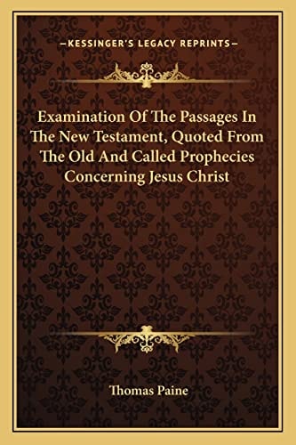 Examination Of The Passages In The New Testament, Quoted From The Old And Called Prophecies Concerning Jesus Christ