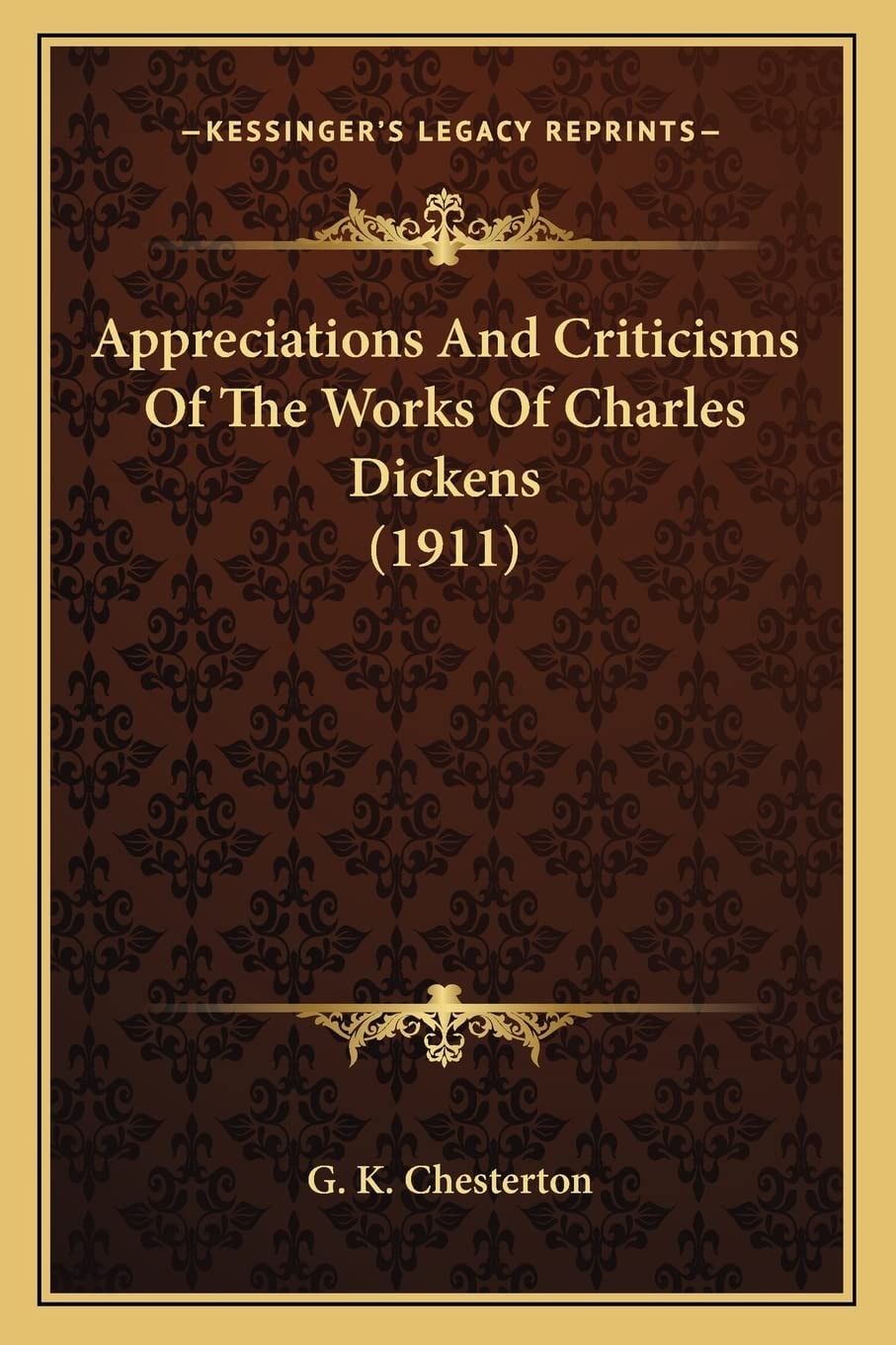 Appreciations and Criticisms of the Works of Charles Dickens