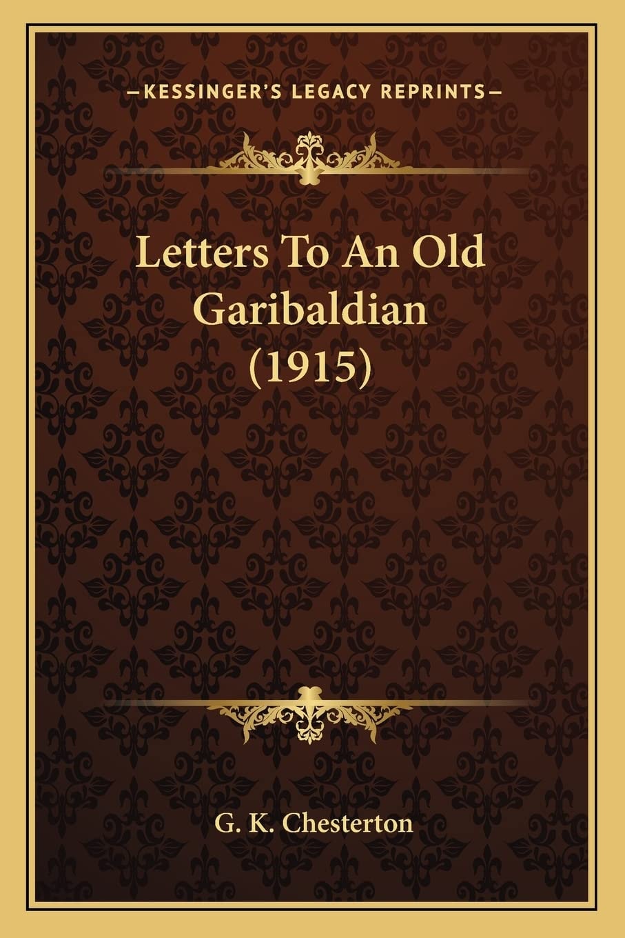 Letters To An Old Garibaldian (1915)