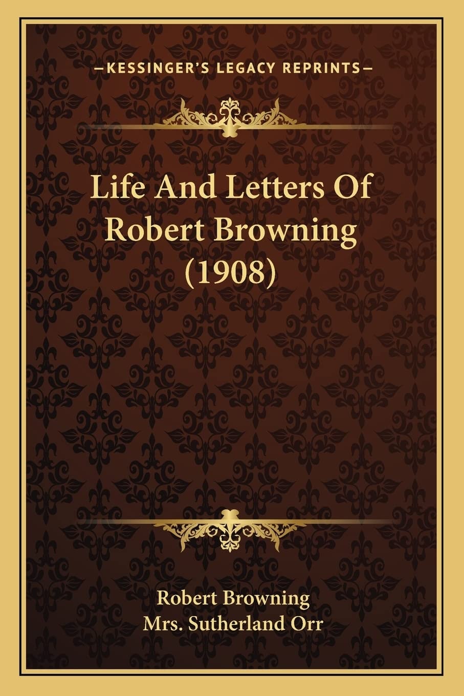 Life and Letters of Robert Browning