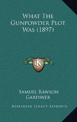 What The Gunpowder Plot Was (1897)