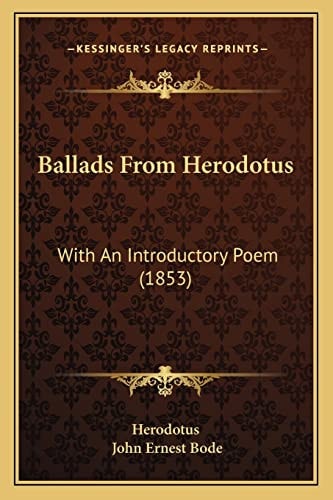 Ballads From Herodotus: With An Introductory Poem (1853)