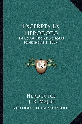 Excerpta Ex Herodoto In Usum Regiae Scholae Londinensis (1837)