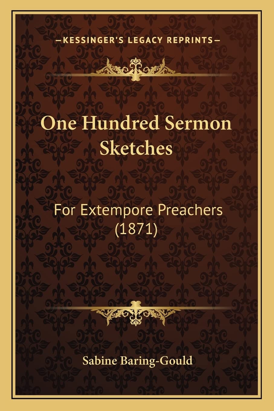 One Hundred Sermon Sketches for Extempore Preachers
