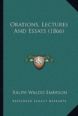 Orations, Lectures And Essays (1866)