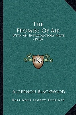 The Promise Of Air: With An Introductory Note (1918)