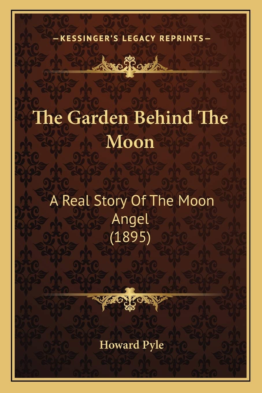 The Garden Behind The Moon: A Real Story Of The Moon Angel (1895)