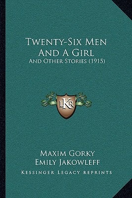 Twenty-Six Men And A Girl: And Other Stories (1915)