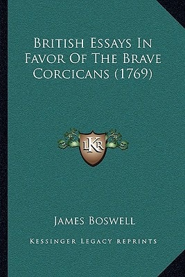 British Essays In Favor Of The Brave Corcicans (1769)