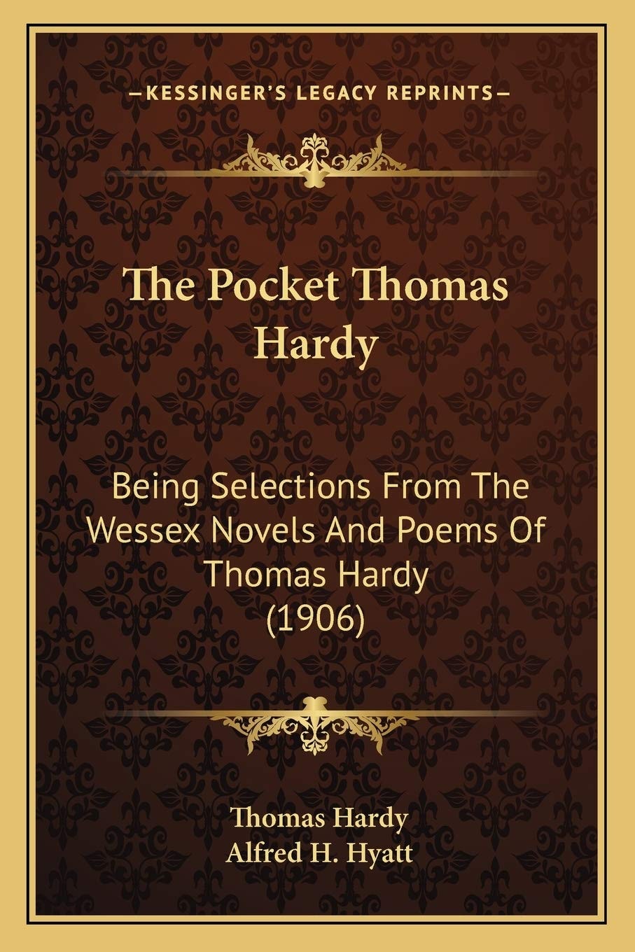 The Pocket Thomas Hardy: Being Selections From The Wessex Novels And Poems Of Thomas Hardy (1906)