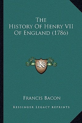 The History Of Henry VII Of England (1786)