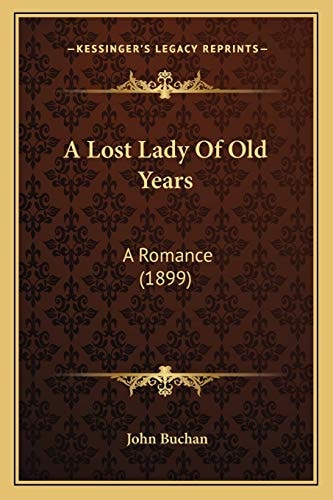 A Lost Lady Of Old Years: A Romance (1899)