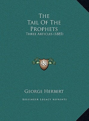 The Tail Of The Prophets: Three Articles (1885)