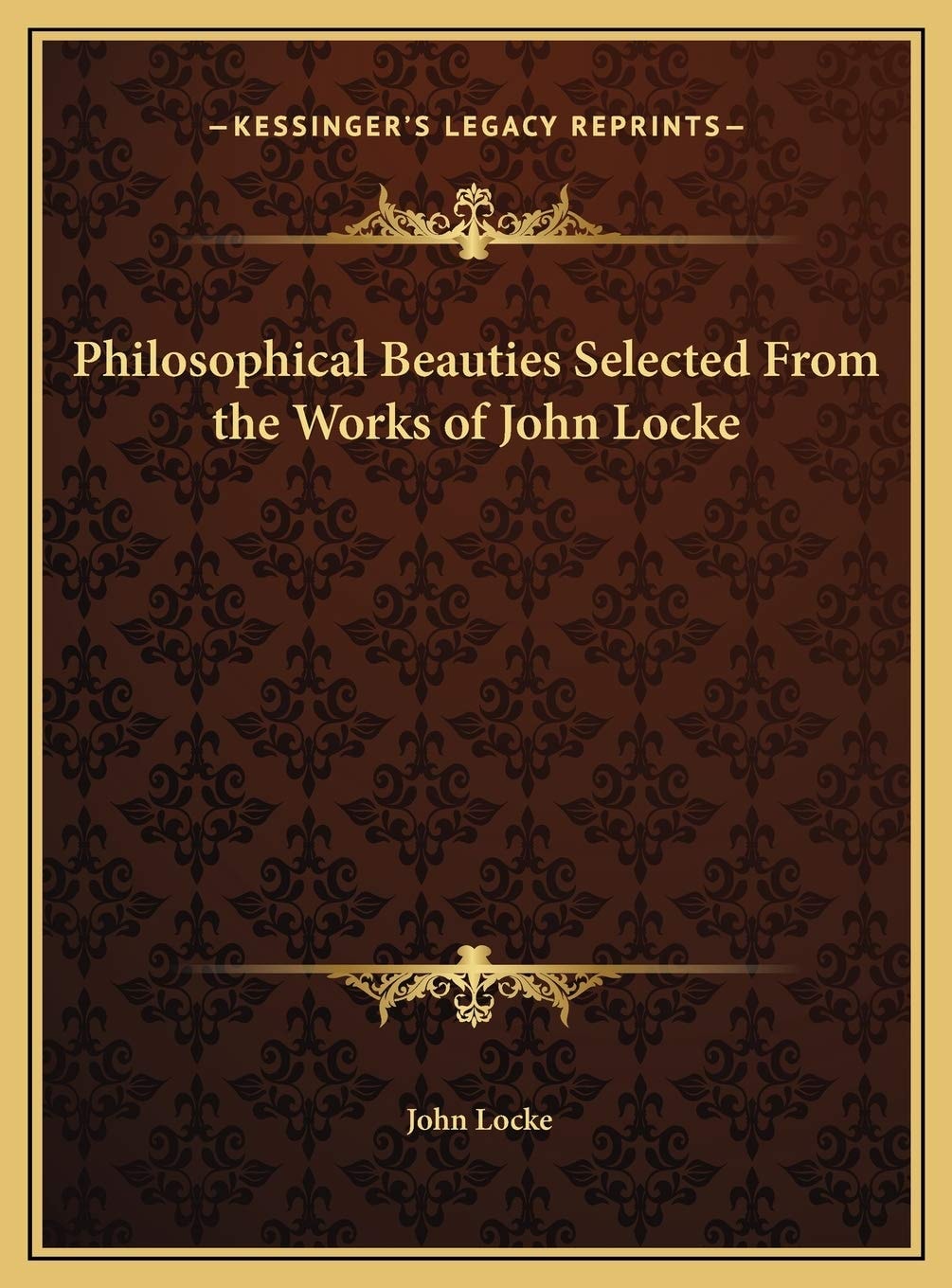 Philosophical Beauties Selected from the Works of John Locke