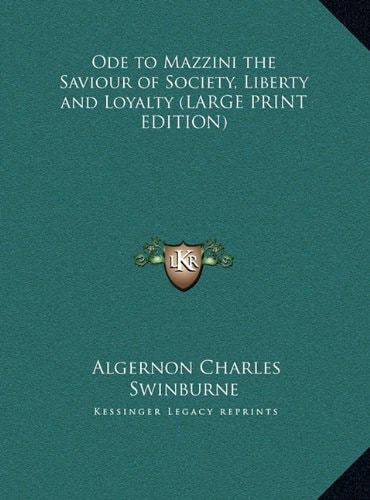 Ode to Mazzini the Saviour of Society, Liberty and Loyalty